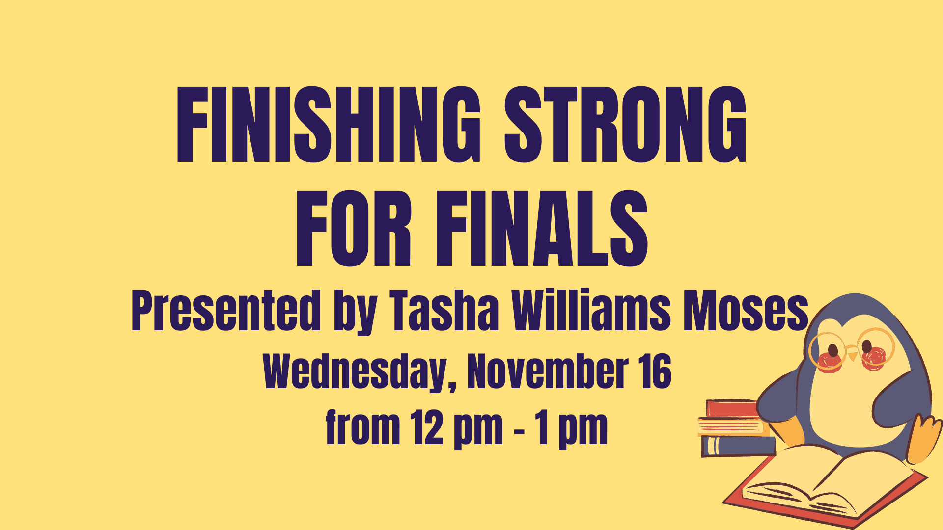 Finishing strong for finals - presented by Tasha Williams Moses