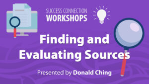 Success Connection Workshops: Finding and Evaluating Sources