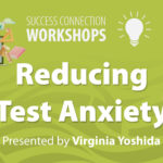 Success Connection Workshops Reducing Test Anxiety