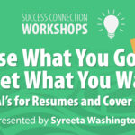 Success Connection Workshops: Use What You Got to Get What You Want: Using AI's for Resumes and Cover Letters