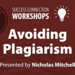 Success Connection Workshops Avoiding Plagiarism