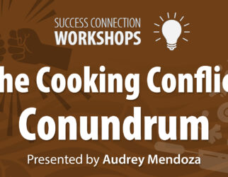 Success Connection Workshops The Cooking Conflict Conundrum